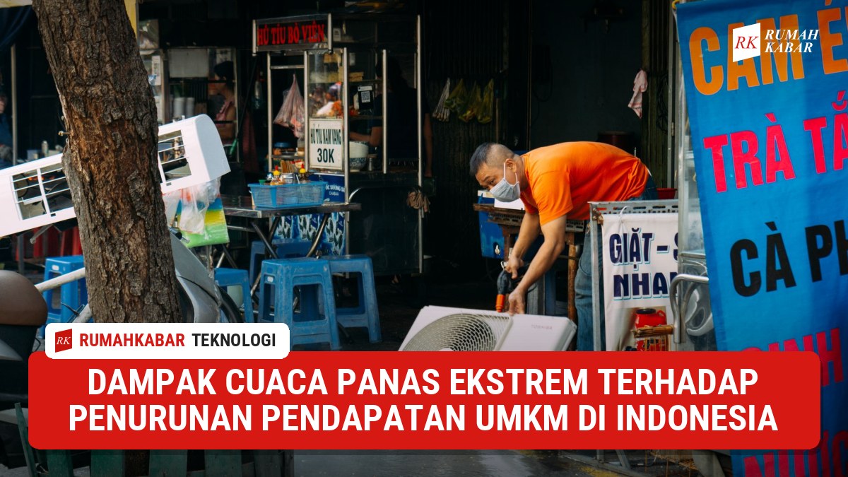 Ilustrasi: Paparan suhu ekstrem berdampak pada penurunan produktivitas dan pendapatan sektor UMKM di Indonesia menurut studi terbaru